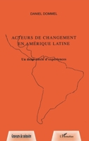 Acteurs de changement en Amerique Latine: Un demi-siècle d'expériences 2747522873 Book Cover
