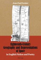 Eighteenth-Century Geography and Representations of Space: In English Fiction and Poetry 3034312571 Book Cover