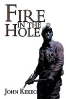 Fire in the Hole 1612963919 Book Cover