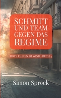 Schmitt und Team gegen das Regime: Ein packender Thriller auf internationalem Level (German Edition) 3347013999 Book Cover