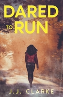 Dared to Run: A Kate Anderson Mystery 166093852X Book Cover