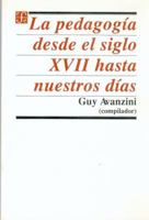 La pedagogía desde el siglo XVII hasta nuestros días (Spanish Edition) 9681633601 Book Cover