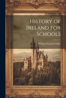 History of Ireland for Schools 1021989290 Book Cover