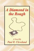 A DIAMOND IN THE ROUGH 1425764525 Book Cover