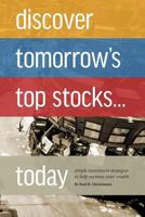 Discover Tomorrow's Top Stocks . . . Today 1497392764 Book Cover