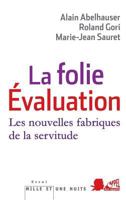 La Folie Evaluation: Les Nouvelles Fabriques de la Servitude 2755506318 Book Cover
