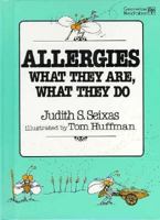 Allergies: What They Are, What They Do 0688096387 Book Cover