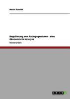 Regulierung von Ratingagenturen. Eine konomische Analyse 3640960866 Book Cover