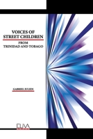 Voices of Street Children from Trinidad and Tobago 1636482120 Book Cover