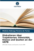 Diskutieren über Trajektorien: Ethnizität, Klasse und Quoten an der UEPB (German Edition) 6208159911 Book Cover