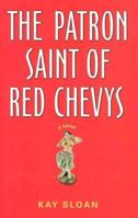 The Patron Saint of Red Chevys 157962104X Book Cover