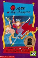 Queen of the Universe 0439988799 Book Cover