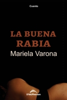 La buena rabia B09ZCQPKDS Book Cover