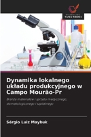 Dynamika lokalnego ukladu produkcyjnego w Campo Mourão-Pr: Branza materialów i sprzetu medycznego, stomatologicznego i szpitalnego (Polish Edition) 6206807517 Book Cover