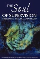 The Soul of Supervision: Integrating Practice and Theory B00CNL3CYA Book Cover