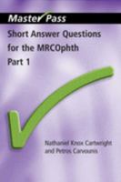 Short Answer Questions for the Mrcophth Part 1 1857758846 Book Cover