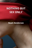 Nothing But Sex Only 8090000053 Book Cover