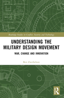 Understanding the Military Design Movement: War, Change and Innovation 103248179X Book Cover