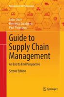 Guide to Supply Chain Management: An End to End Perspective 3319771841 Book Cover