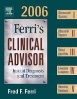 Ferri's Clinical Advisor 2004: Instant Diagnosis and Treatment (Ferri's Clinical Advisor) 0323026680 Book Cover