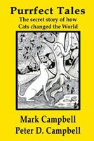 Purrfect Tales: The secret story of how Cats changed the world 0473292947 Book Cover