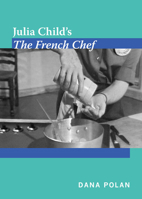 Julia Child S the French Chef 0822348721 Book Cover