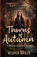 Thorns of Autumn: A Reverse Harem Fae Romance (Cinderfall Court) B0GT9SCR7L Book Cover