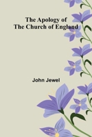 The Apology of the Church of England 9367243227 Book Cover