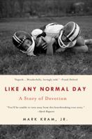 Like Any Normal Day: A Story of Devotion 0312650035 Book Cover