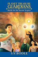 Planet Treasure Guardians : Battle for the Savant Sceptre 1477107479 Book Cover