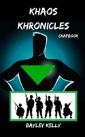 Khaos Khronicles Chapbook 1790569575 Book Cover