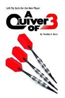 Soft-Tip Darts for the New Player: A Quiver of 3 1420879200 Book Cover
