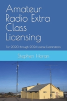 Amateur Radio Extra Class Licensing: For 2020 through 2024 License Examinations B086G2QPMF Book Cover