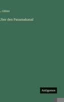 Uber den Panamakanal (German Edition) 3386508456 Book Cover