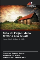 Bata do Feijão: dalla fattoria alla scuola (Italian Edition) 6208218640 Book Cover