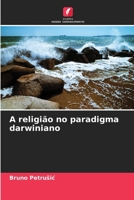 A religião no paradigma darwiniano (Portuguese Edition) 6207856783 Book Cover