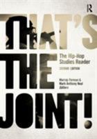 That's the Joint!: The Hip-Hop Studies Reader 0415969190 Book Cover
