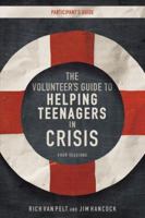 The Volunteer's Guide to Helping Teenagers in Crisis Participant's Guide with DVD 0310687616 Book Cover