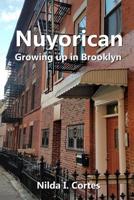 Nuyorican: Growing up in Brooklyn 0578490900 Book Cover