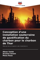 Conception d'une installation souterraine de gazéification du charbon pour le charbon de Thar (French Edition) 6208245532 Book Cover