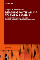 Reading with an I to the Heavens: Looking at the Qumran Hodayot Through the Lens of Visionary Traditions 311061085X Book Cover