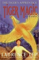 Tiger Magic: The Tiger's Apprentice, Book Three (The Tiger's Apprentice) 0060010193 Book Cover