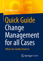 Quick Guide Change Management für alle Fälle: Was uns Case Studies lehren 3662666243 Book Cover