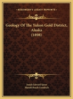 Geology of the Yukon Gold District, Alaska 1017751013 Book Cover