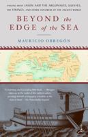 Beyond the Edge of the Sea: Sailing with Jason and the Argonauts, Ulysses, the Vikings, and Other Explorers of the Ancient World (Modern Library Paperbacks) 067978344X Book Cover