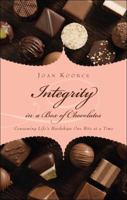 Integrity in a Box of Chocolates 1607997819 Book Cover