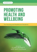 Promoting Health and Wellbeing: For nursing and healthcare students 1908625856 Book Cover