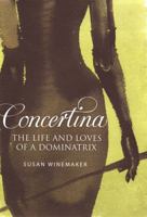 Concertina: The Life and Loves of a Dominatrix 1847393217 Book Cover