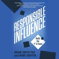 Responsible Influence: Build the I in Team B0CN472Q9K Book Cover