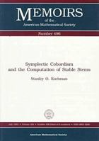 Symplectic Cobordism and the Computation of Stable Stems (Memoirs of the American Mathematical Society) 0821825585 Book Cover